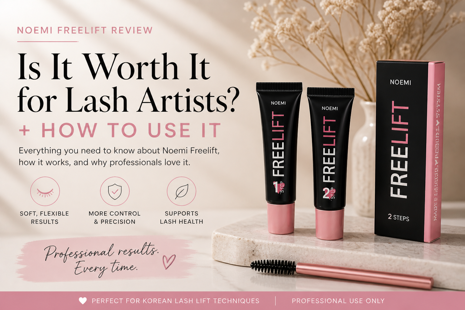 Noemi Freelift lash lift system with Step 1 and Step 2 solutions shown for professional use, explaining how to use and why lash artists choose this system for soft, natural results